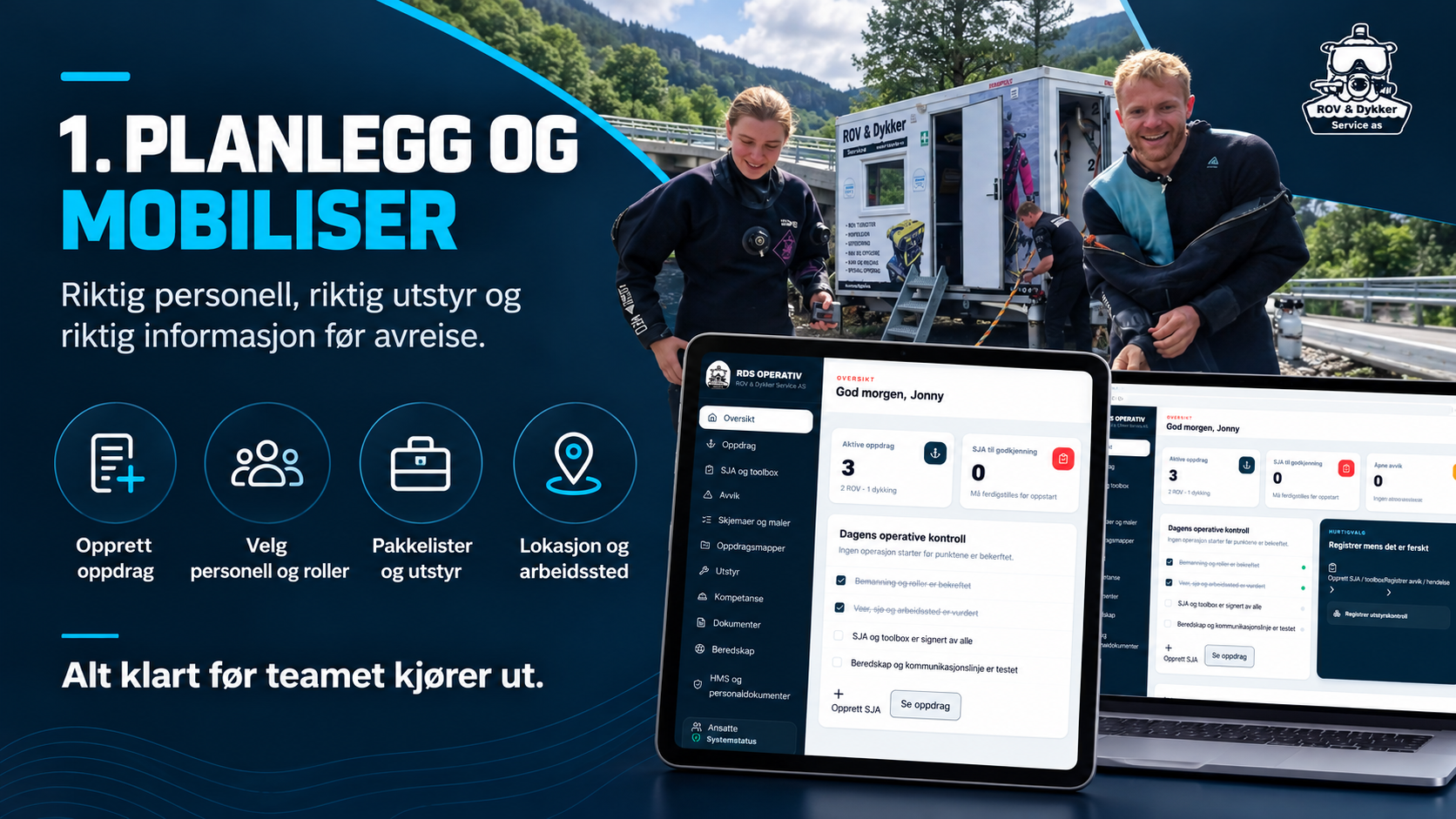 Planlegging og mobilisering i RDS Operativ Planlegging og mobilisering av ROV- og dykkeoppdrag i RDS Operativ